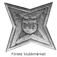 Djurgårdens IFs första klubbmärke. En fyruddig stjärna i silver med en sköld med texten DIF